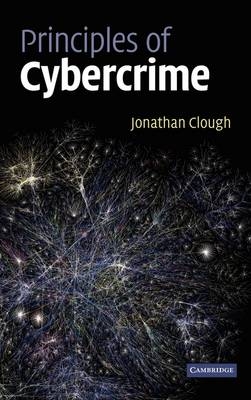 Principles of Cybercrime - Jonathan Clough