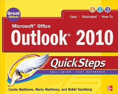 Microsoft Office Outlook 2010 QuickSteps - Carole Matthews, Marty Matthews, Bobbi Sandberg