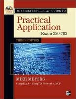 Mike Meyers' CompTIA A+ Guide: Practical Application, Third Edition (Exam 220-702) - Mike Meyers