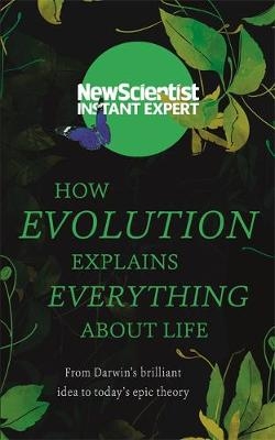 How Evolution Explains Everything About Life -  New Scientist