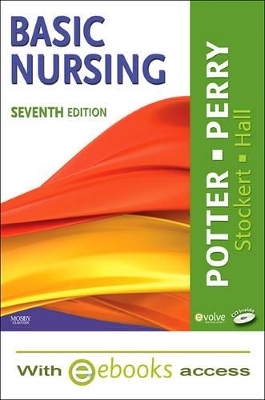 Basic Nursing - Text and E-Book Package - Patricia A Potter, Anne Griffin Perry, Patricia Stockert, Amy Hall
