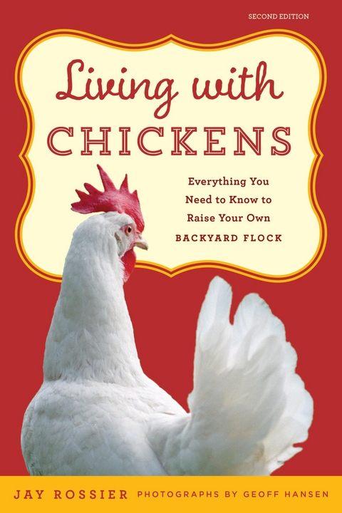 Living with Chickens -  Jay Rossier