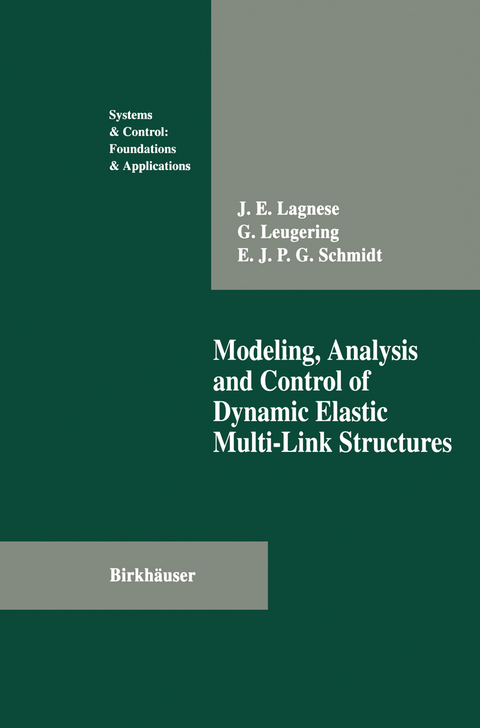 Modeling, Analysis and Control of Dynamic Elastic Multi-Link Structures - J.E. Lagnese, Günter Leugering, E.J.P.G. Schmidt