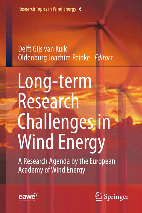 Long-term Research Challenges in Wind Energy - A Research Agenda by the European Academy of Wind Energy - 