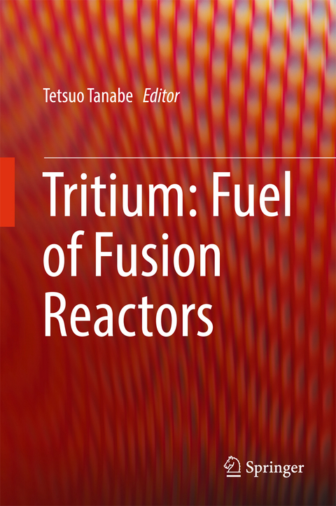 Tritium: Fuel of Fusion Reactors - 