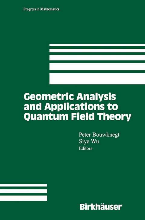 Geometric Analysis and Applications to Quantum Field Theory - 