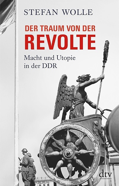 Der Traum von der Revolte - Stefan Wolle