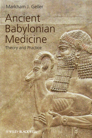 Ancient Babylonian Medicine - Markham J. Geller