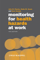 Monitoring for Health Hazards at Work - John Cherrie, Robin Howie, Sean Semple