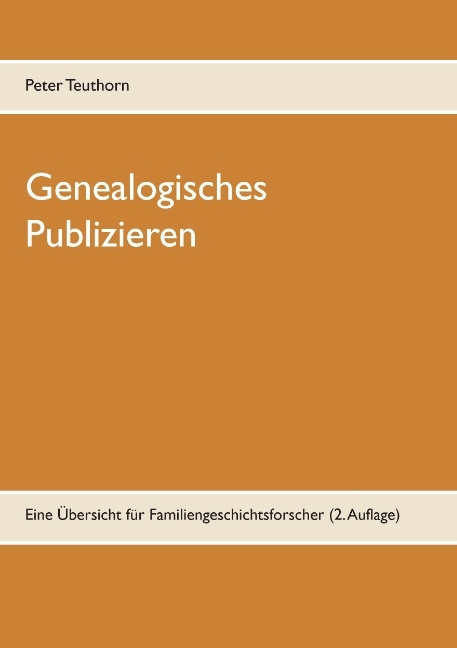 Genealogisches Publizieren - Peter Teuthorn