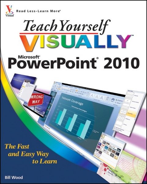 Teach Yourself Visually PowerPoint 2010 - Bill Wood, Faithe Wempen, Eddie T. Bryant