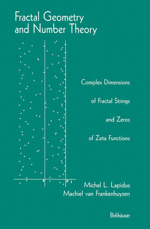 Fractal Geometry and Number Theory - Michel L. Lapidus, Machiel Van Frankenhuysen
