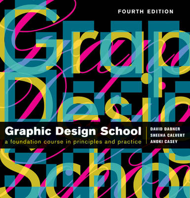 The New Graphic Design School - David Dabner, Sheena Calvert