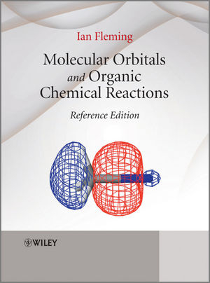 Molecular Orbitals and Organic Chemical Reactions - Ian Fleming