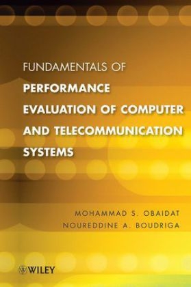 Fundamentals of Performance Evaluation of Computer and Telecommunication Systems - Mohammed S. Obaidat, Noureddine A. Boudriga