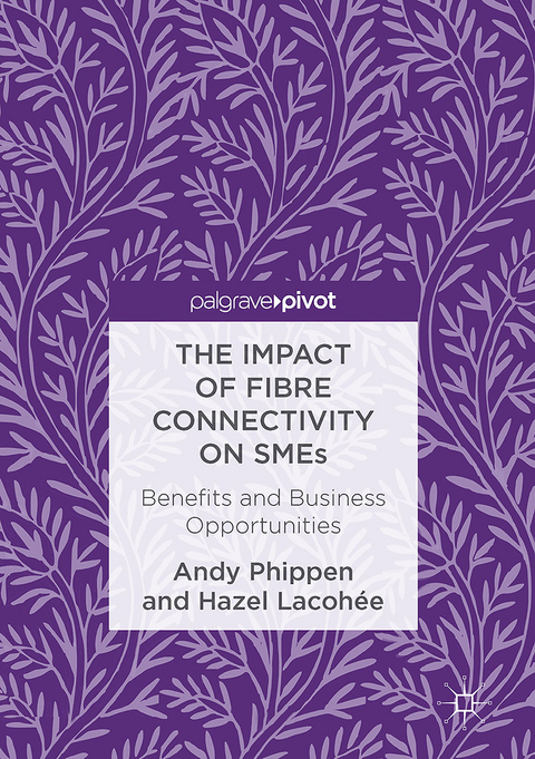 The Impact of Fibre Connectivity on SMEs - Andy Phippen, Hazel Lacohée