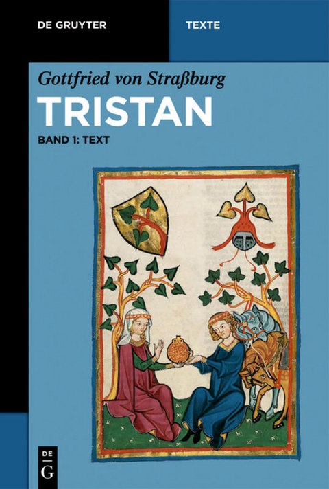 Gottfried von Straßburg: Tristan / [Text und Übersetzung] -  Gottfried von Straßburg