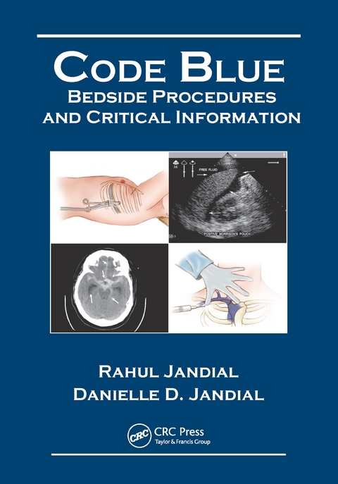 Code Blue: Bedside Procedures and Critical Information - Rahul Jandial, Danielle D. Jandial