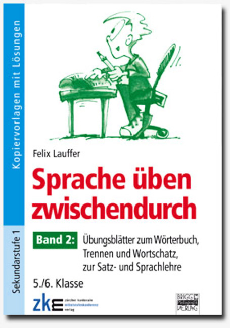 Sprache üben zwischendurch / Band 2: 5./6. Schuljahr - Übungsblätter zum Wörterbuch, Trennen und Wortschatz, zur Satz- und Sprachlehre