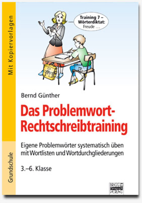 Brigg: Deutsch - Grundschule - Schreiben / Das Problemwort-Rechtschreibtraining - Bernd Günther