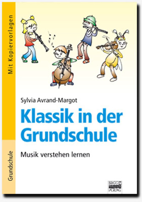 Klassik in der Grundschule / Musik verstehen lernen