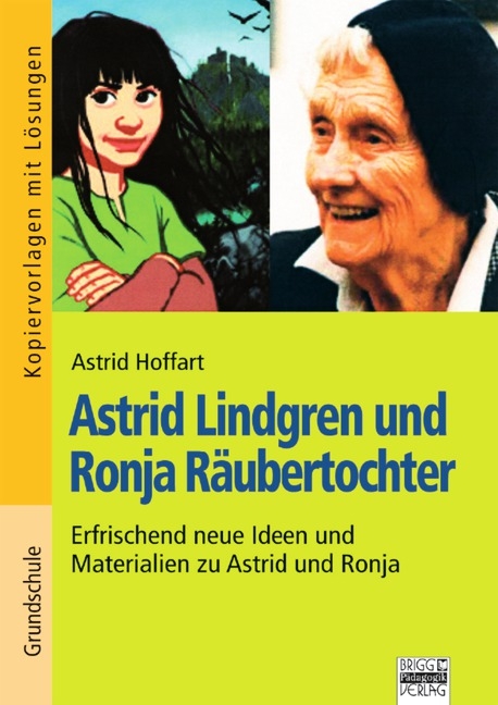 Brigg: Deutsch - Grundschule - Lesen / Astrid Lindgren und Ronja Räubertochter - Astrid Hoffart