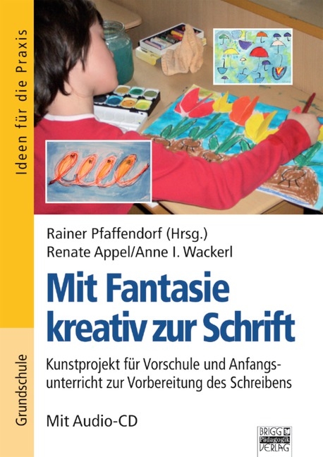 Mit Fantasie zur Schrift / Mit Fantasie kreativ zur Schrift - Renate Appel, Reiner Pfaffendorf