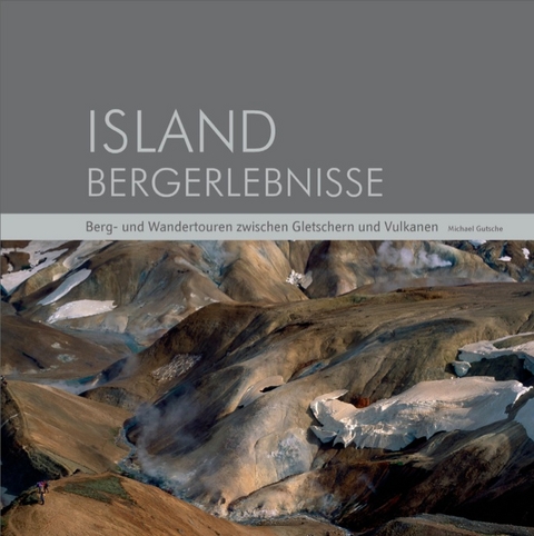 Island Bergerlebnisse - Michael Gutsche