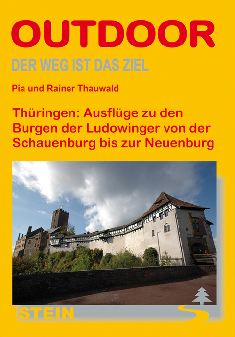 Thüringen: Ausflüge zu den Burgen der Ludowinger - Pia Thauwald, Rainer Thauwald