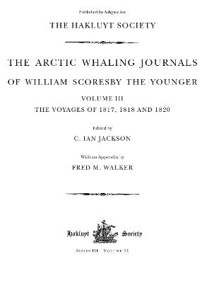 The Arctic Whaling Journals of William Scoresby the Younger (1789–1857) - William Scoresby