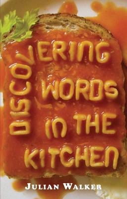 Discovering Words in the Kitchen - Julian Walker