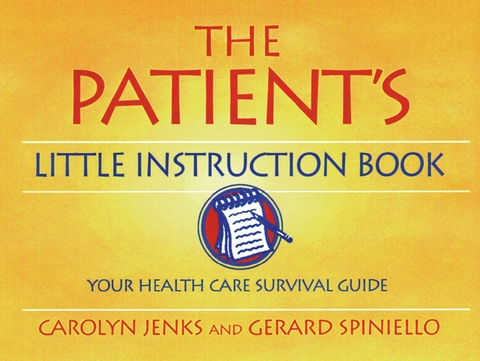 The Patient's Little Instruction Book - Carolyn Jenks, Gerard Spiniello