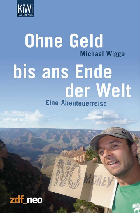 Ohne Geld bis ans Ende der Welt - Michael Wigge