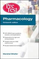 Pharmacology: PreTest Self-Assessment and Review, Thirteenth Edition - Marshal Shlafer