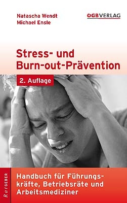 Stress- und Burn-out-Prävention - Natascha Wendt, Michael Ensle