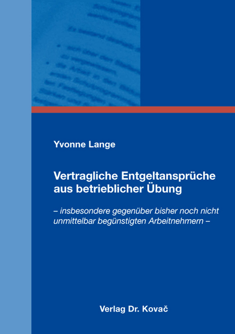 Vertragliche Entgeltansprüche aus betrieblicher Übung - Yvonne Lange