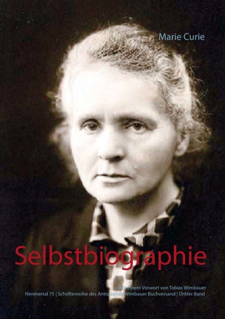 Selbstbiographie - Marie Curie