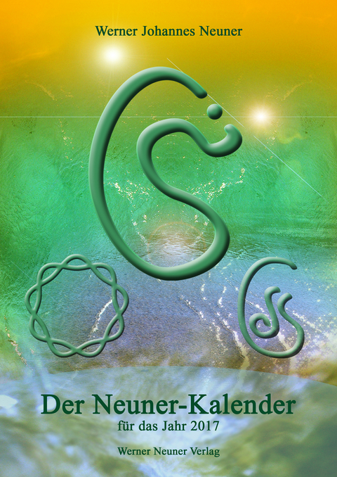 Der Neuner Kalender 2017 - Werner J. Neuner