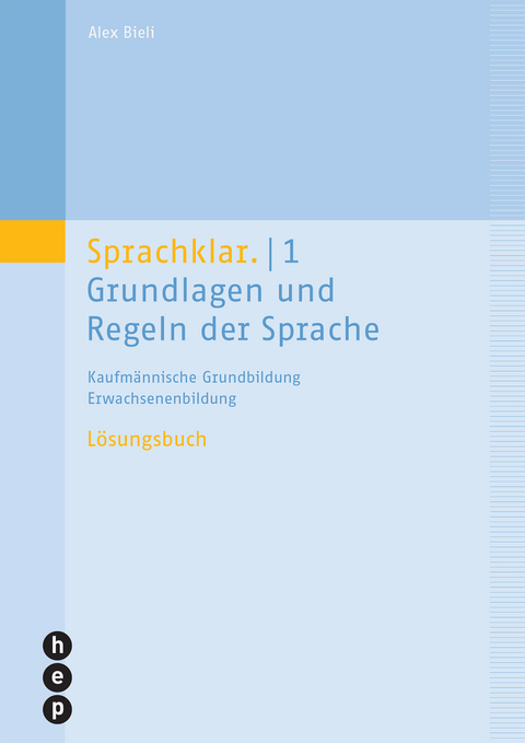 Sprachklar. 1 | Lösungen - Alex Bieli