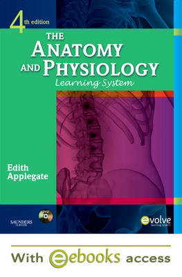 The Anatomy and Physiology Learning System - Text and E-Book Package - Edith Applegate