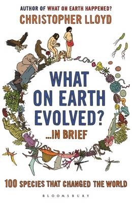 What on Earth Evolved? ... in Brief - Christopher Lloyd