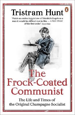 The Frock-Coated Communist - Tristram Hunt