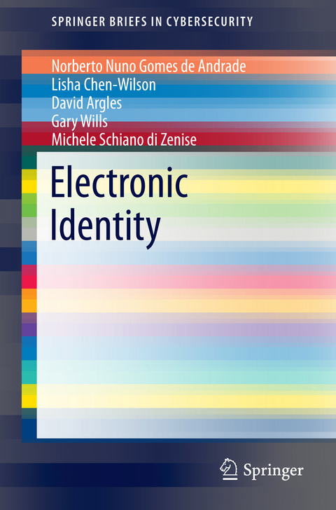 Electronic Identity - Norberto Nuno Gomes De Andrade, Lisha Chen-Wilson, David Argles, Gary Wills, Michele Schiano di Zenise