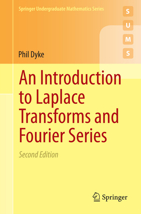 An Introduction to Laplace Transforms and Fourier Series - Phil Dyke