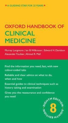 Oxford Handbook of Clinical Medicine - Murray Longmore, Ian Wilkinson, Edward Davidson, Alexander Foulkes, Ahmad Mafi