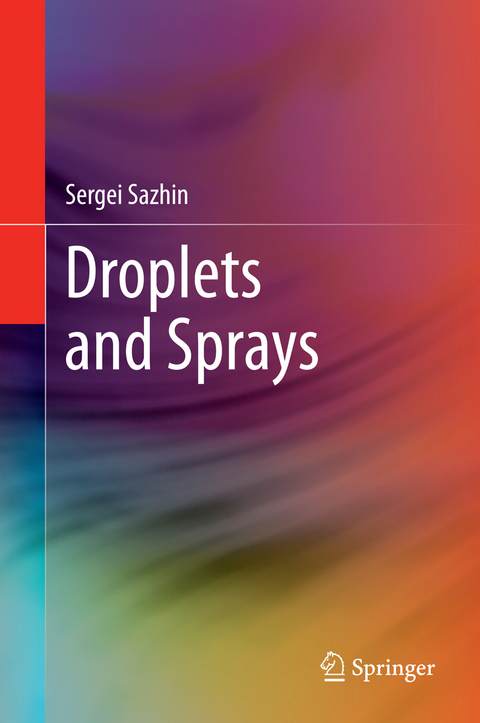 Droplets and Sprays - Sergei Sazhin