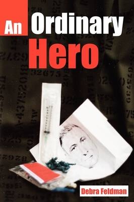 An Ordinary Hero an Ordinary Hero - Debra Feldman