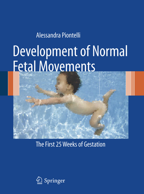 Development of Normal Fetal Movements - Alessandra Piontelli