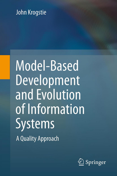 Model-Based Development and Evolution of Information Systems - John Krogstie