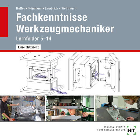 Fachkenntnisse Werkzeugmechaniker - Reiner Haffer, Robert Hönmann, Matthias Lambrich, Bruno Weihrauch